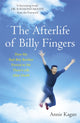 Book cover of: Afterlife of Billy Fingers. By: Annie Kagan