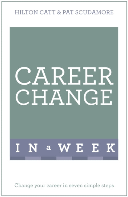 Book cover of: Career Change In A Week. By: Patricia Scudamore
