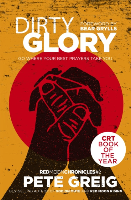 Book cover of: Dirty Glory. By: Pete Greig