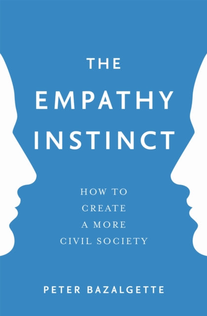 Book cover of: Empathy Instinct. By: Peter Bazalgette