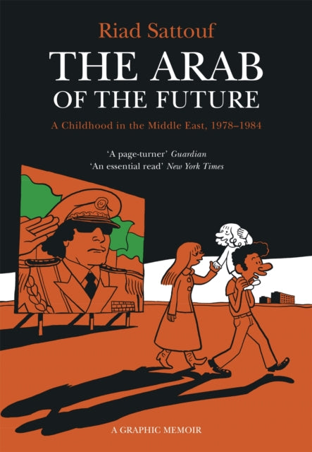 Book cover of: Arab of the Future. By: Riad Sattouf