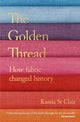 Book cover of: Golden Thread. By: Kassia St. Clair