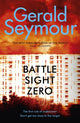 Book cover of: Battle Sight Zero. By: Gerald Seymour