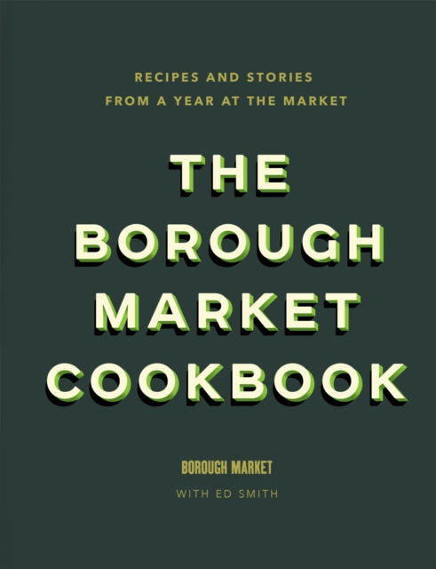 Book cover of: Borough Market Cookbook. By: Ed Smith