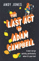 Book cover of: Last Act of Adam Campbell. By: Andy Jones