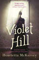 Book cover of: Violet Hill. By: Henrietta McKervey