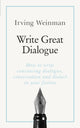Book cover of: Write Great Dialogue. By: Irving Weinman