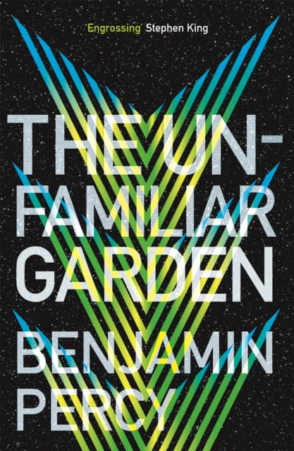 Book cover of: Unfamiliar Garden. By: Benjamin Percy