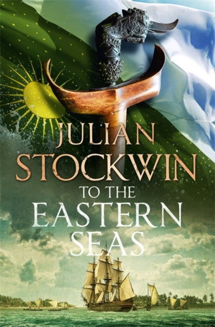 Book cover of: To the Eastern Seas. By: Julian Stockwin