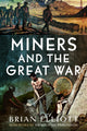 Book cover of: Miners and the Great War. By: Brian Elliott