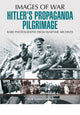 Hitler's Propaganda Pilgrimage