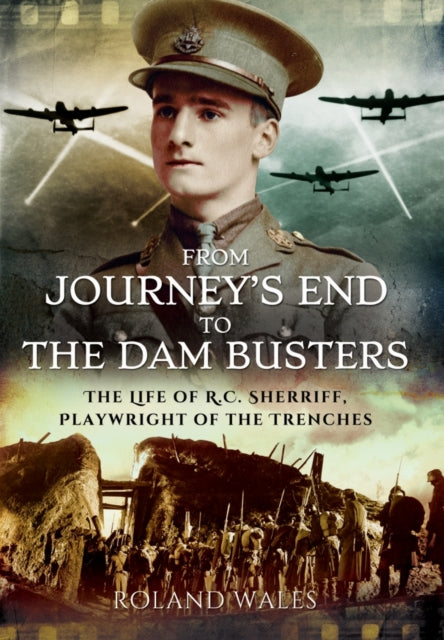 Book cover of: From Journey's End to the Dam Busters. By: Roland Wales