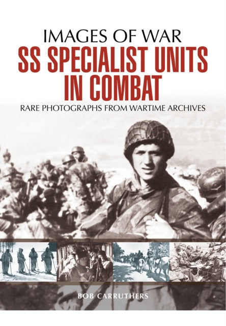 Book cover of: SS Specialist Units in Combat. By: Bob Carruthers