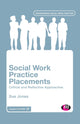 Book cover of: Social Work Practice Placements. By: Sue Jones