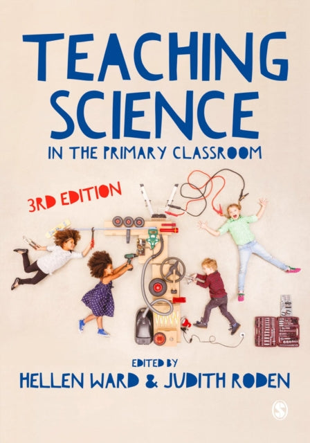 Book cover of: Teaching Science in the Primary Classroom. By: Hellen Ward