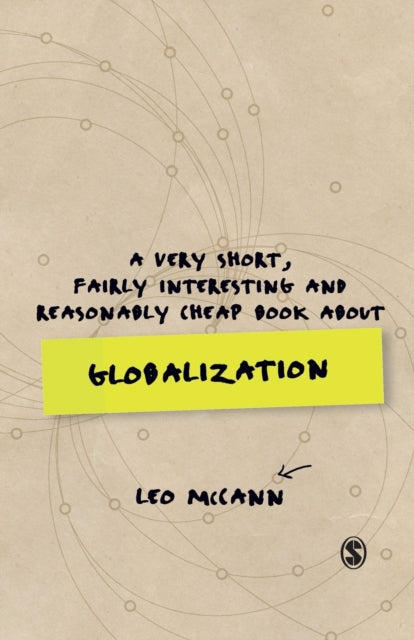 Book cover of: Very Short, Fairly Interesting and Reasonably Cheap Book about Globalization. By: Leo McCann
