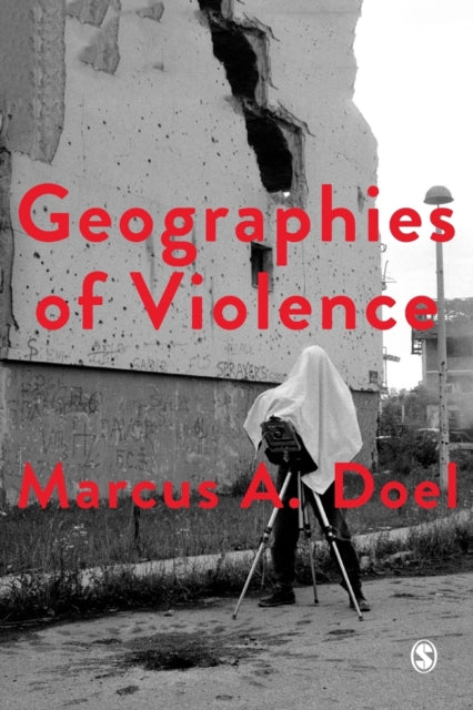 Book cover of: Geographies of Violence. By: Marcus A. Doel
