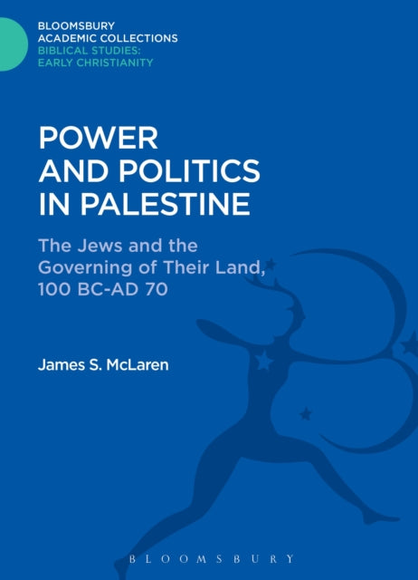 Book cover of: Power and Politics in Palestine. By: James S. McLaren