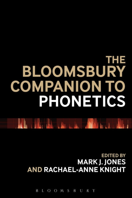 Book cover of: Bloomsbury Companion to Phonetics