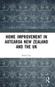 Book cover of: Home Improvement in Aotearoa New Zealand and the UK. By: Rosie Cox
