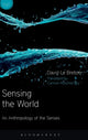 Book cover of: Sensing the World. By: David Le Breton