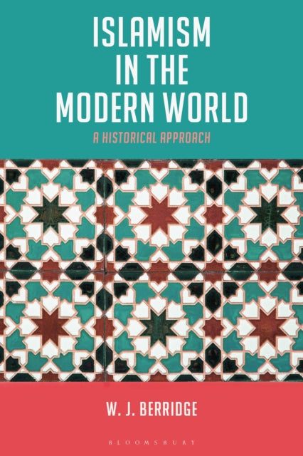 Book cover of: Islamism in the Modern World. By: W. J. Berridge
