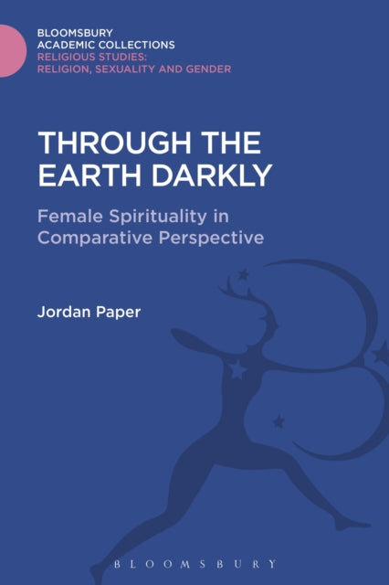 Book cover of: Through the Earth Darkly. By: Jordan Paper