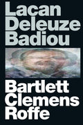 Lacan Deleuze Badiou