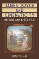 Book cover of: James Joyce and Cinematicity. By: Keith Williams
