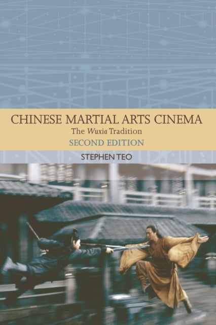Book cover of: Chinese Martial Arts Cinema. By: Stephen Teo