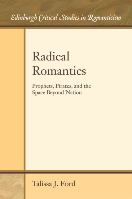 Book cover of: Radical Romantics. By: Talissa Ford