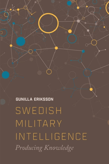 Book cover of: Swedish Military Intelligence. By: Gunilla Eriksson