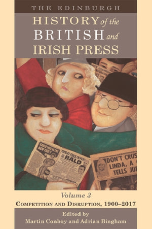 Edinburgh History of the British and Irish Press