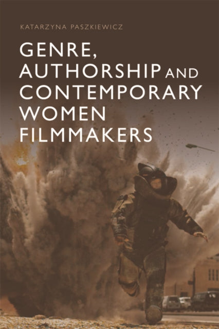 Book cover of: Genre, Authorship and Contemporary Women Filmmakers. By: Katarzyna Paszkiewicz