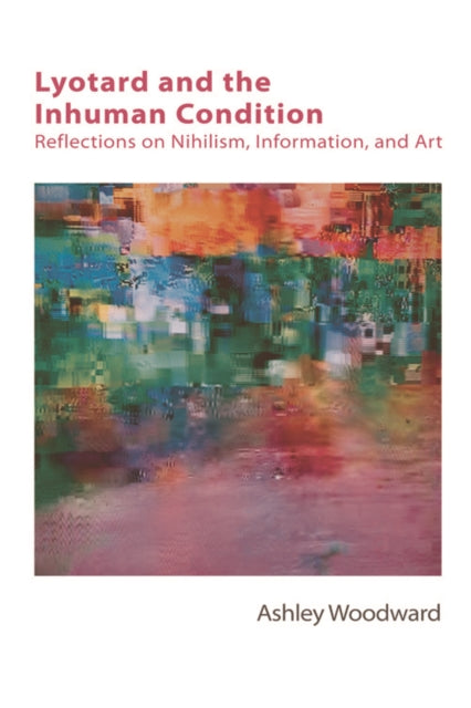 Lyotard and the Inhuman Condition