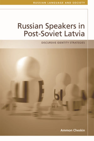 Russian Speakers in Post-Soviet Latvia