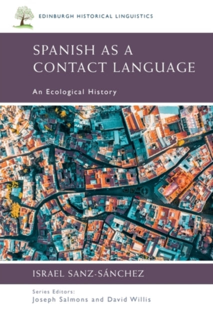 Book cover of: Spanish as a Contact Language. By: Israel Sanz-Sánchez