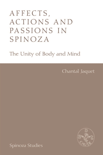 Book cover of: Affects, Actions and Passions in Spinoza. By: Lisa Irene Hau