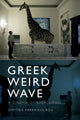 Book cover of: Greek Weird Wave. By: Dimitris Papanikolaou