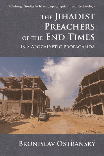 Book cover of: Jihadist Preachers of the End Times. By: Bronislav Ostřanský