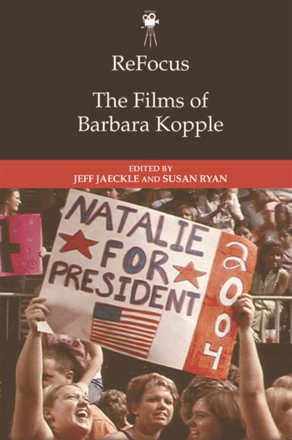 Book cover of: Refocus: the Films of Barbara Kopple. By: Jeff Jaeckle