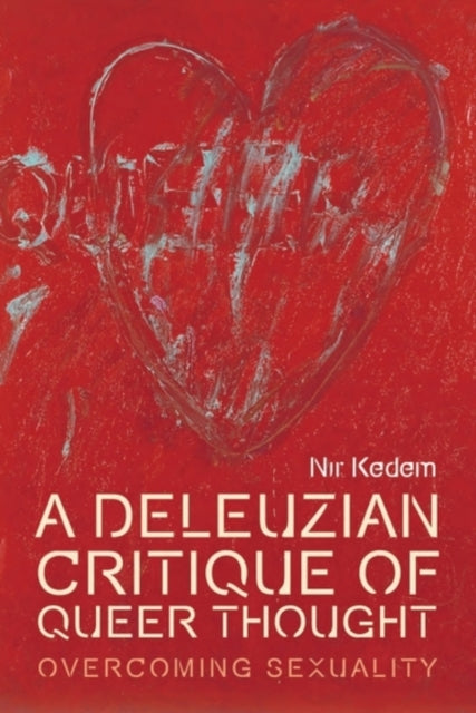 Book cover of: Deleuzian Critique of Queer Thought