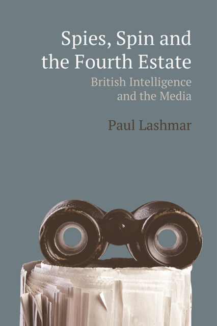 Spin, Spies and the Fourth Estate