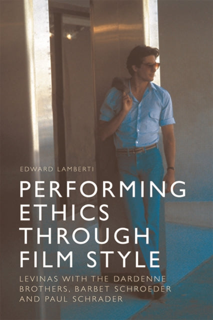 Performing Ethics Through Film Style