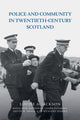Book cover of: Police and Community in Twentieth-Century Scotland. By: Jackson, Louise A.