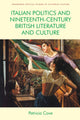Book cover of: Italian Politics and Nineteenth-Century British Literature and Culture. By: Patricia Cove