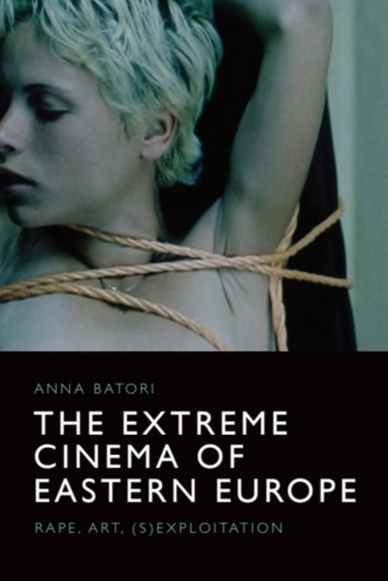 Book cover of: Extreme Cinema of Eastern Europe