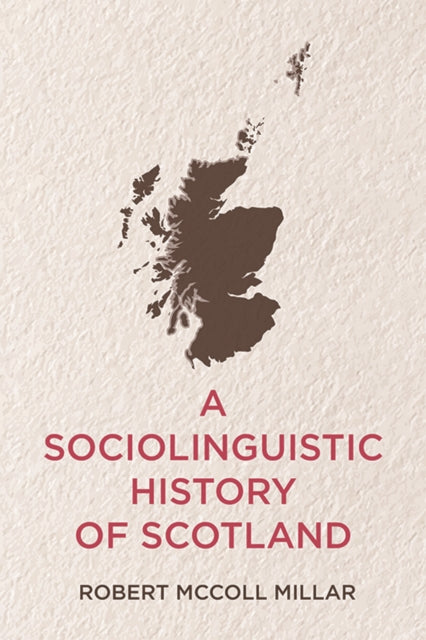 Book cover of: Sociolinguistic History of Scotland. By: Robert McColl Millar