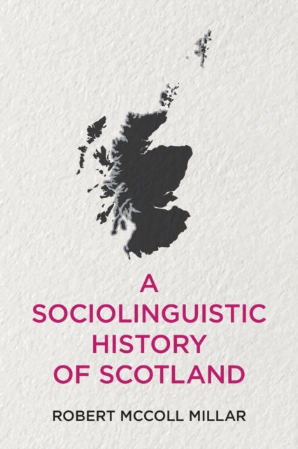 Book cover of: Sociolinguistic History of Scotland. By: Robert McColl Millar