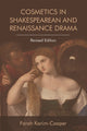 Book cover of: Cosmetics in Shakespearean and Renaissance Drama. By: Farah Karim-Cooper